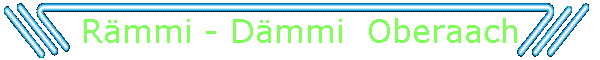 Rmmi - Dmmi  Oberaach